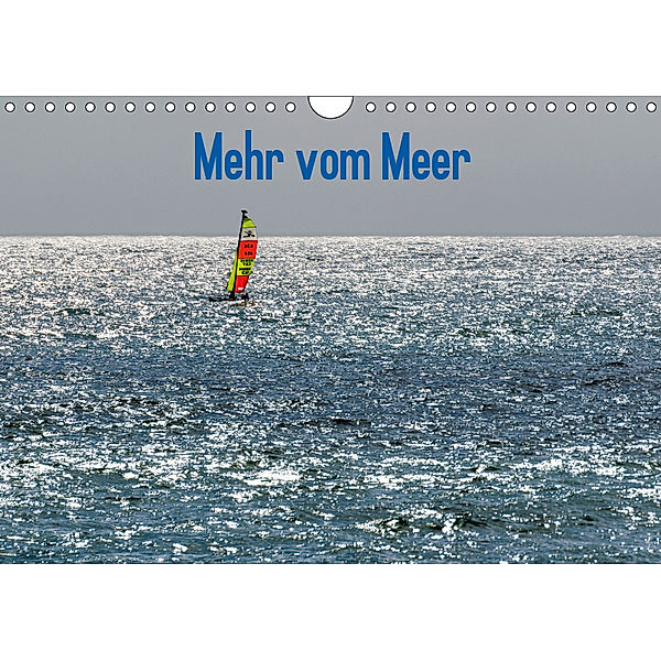 Mehr vom Meer (Wandkalender 2019 DIN A4 quer), Dietmar Blome