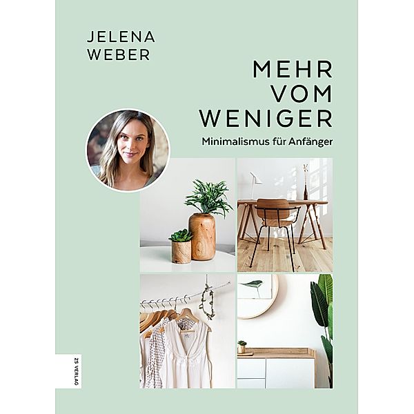 Mehr vom Weniger, Jelena Weber