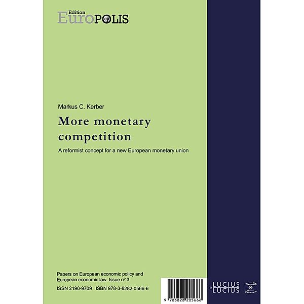 Mehr Wettbewerb wagen. More Monetary Competition, Markus C. Kerber