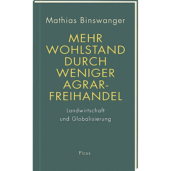 Mehr Wohlstand durch weniger Agrarfreihandel, Mathias Binswanger