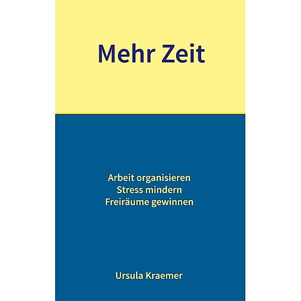 Mehr Zeit, Ursula Kraemer