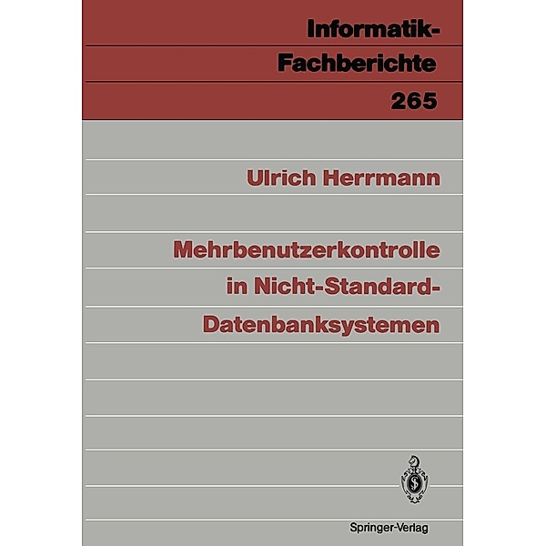 Mehrbenutzerkontrolle in Nicht-Standard-Datenbanksystemen / Informatik-Fachberichte Bd.265, Ulrich Herrmann
