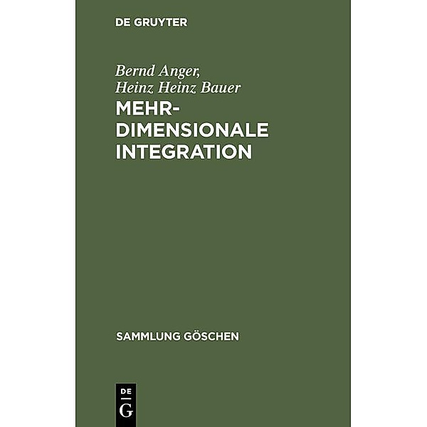 Mehrdimensionale Integration / Sammlung Göschen Bd.2121, Bernd Anger, Heinz Heinz Bauer