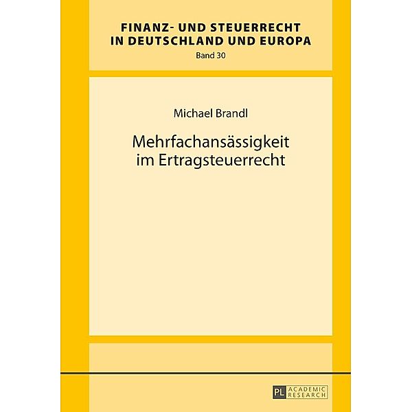 Mehrfachansaessigkeit im Ertragsteuerrecht, Brandl Michael Brandl