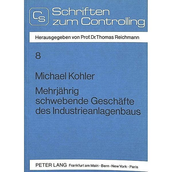 Mehrjährig schwebende Geschäfte des Industrieanlagenbaus, Michael Kohler