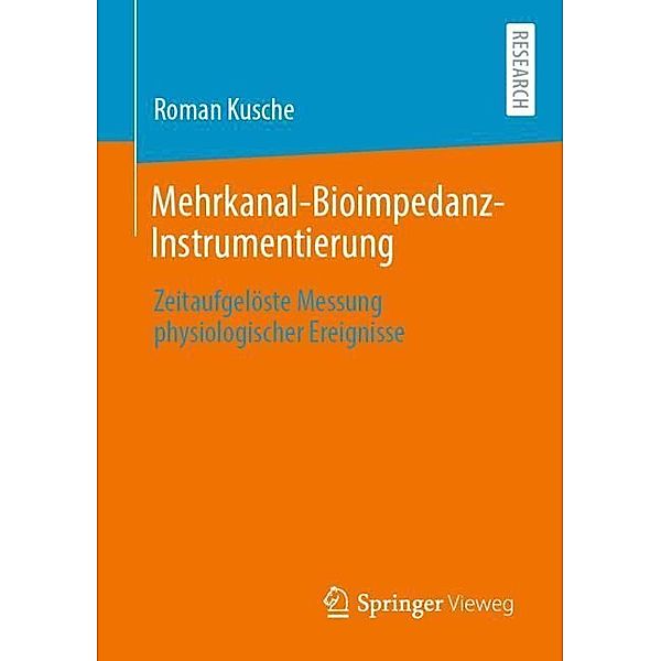 Mehrkanal-Bioimpedanz-Instrumentierung, Roman Kusche