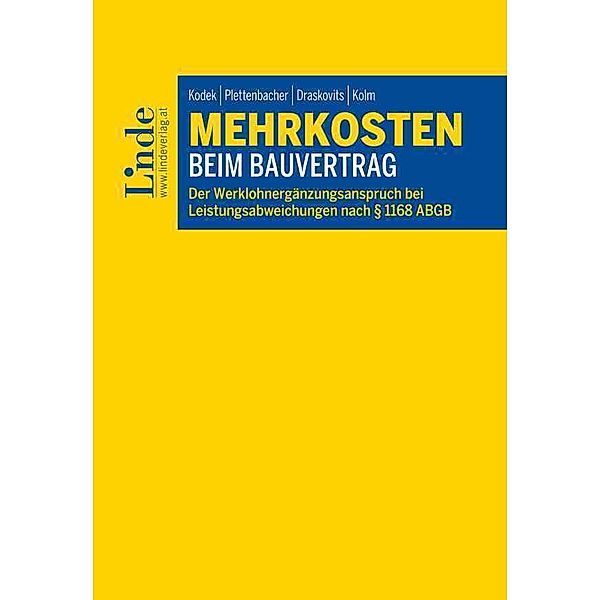 Mehrkosten beim Bauvertrag (f. Österreich), Anton Draskovits, Georg Kodek, Ralph Kolm, Wolf Plettenbacher