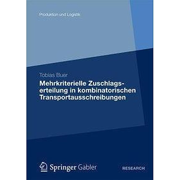 Mehrkriterielle Zuschlagserteilung in kombinatorischen Transportausschreibungen, Tobias Buer
