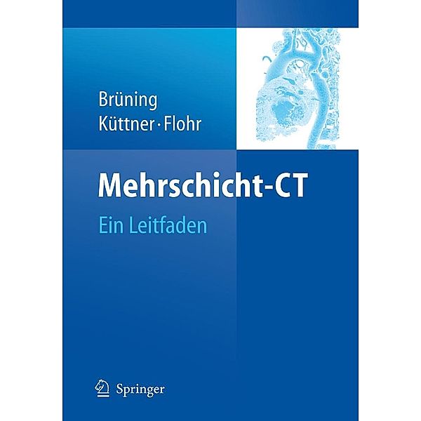 Mehrschicht-CT, Axel Küttner, Roland Brüning, Thomas Flohr