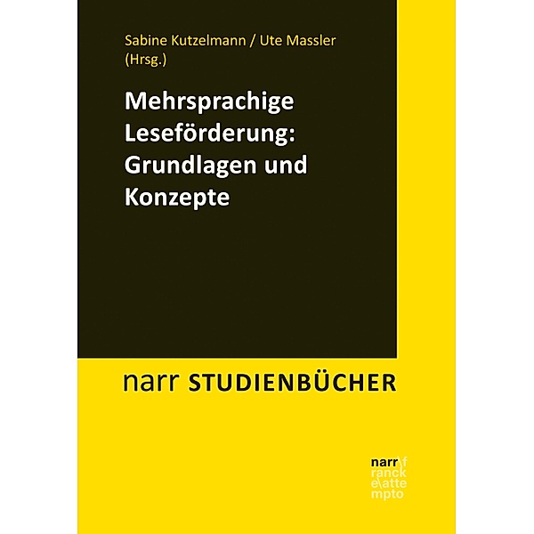 Mehrsprachige Leseförderung: Grundlagen und Konzepte / narr studienbücher