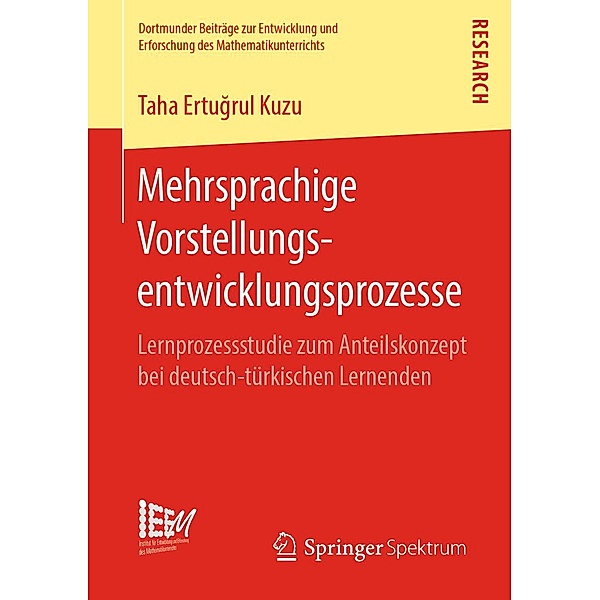 Mehrsprachige Vorstellungsentwicklungsprozesse / Dortmunder Beiträge zur Entwicklung und Erforschung des Mathematikunterrichts Bd.42, Taha Ertugrul Kuzu