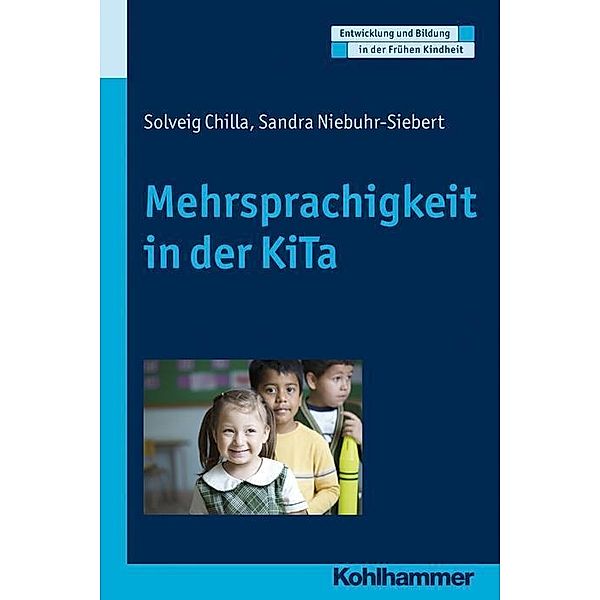 Mehrsprachigkeit in der KiTa, Solveig Chilla, Sandra Niebuhr-Siebert