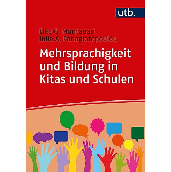 Mehrsprachigkeit und Bildung in Kitas und Schulen, Elke Montanari, Julie A. Panagiotopoulou