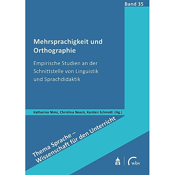 Mehrsprachigkeit und Orthographie / Thema Sprache - Wissenschaft für den Unterricht Bd.35