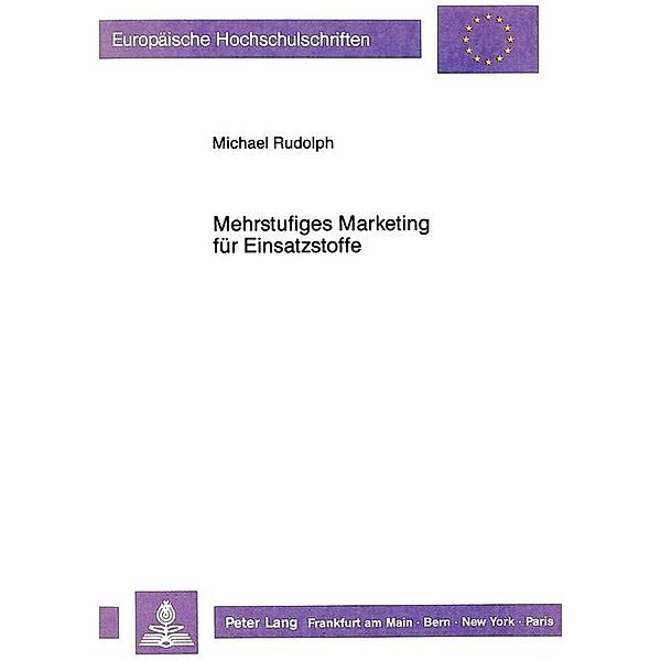 Mehrstufiges Marketing für Einsatzstoffe, Michael Rudolph