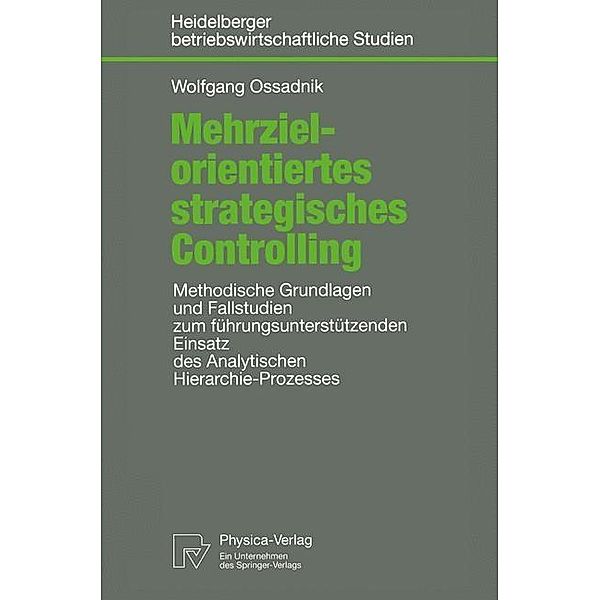 Mehrzielorientiertes strategisches Controlling / Betriebswirtschaftliche Studien, Wolfgang Ossadnik