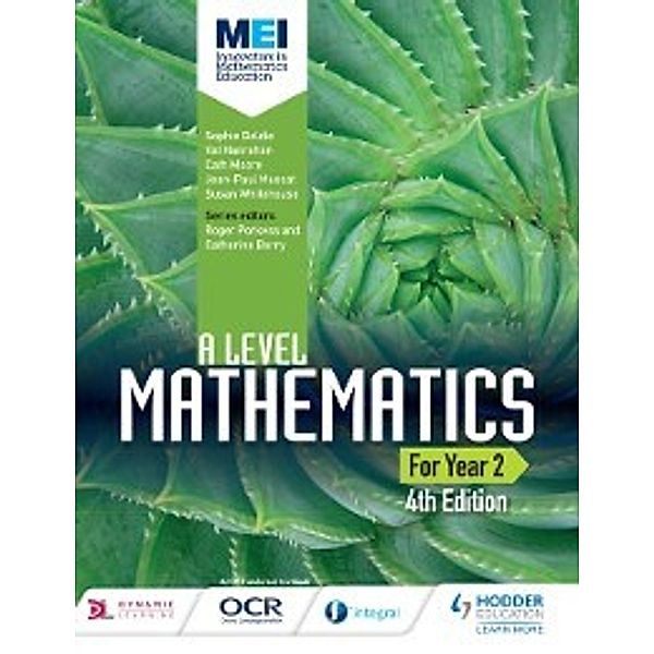 MEI A Level Mathematics Year 2 4th Edition, Val Hanrahan, Sophie Goldie, Susan Whitehouse, Jean-Paul Muscat, Cath Moore