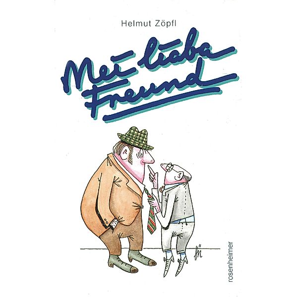 Mei liaba Freund, Helmut Zöpfl