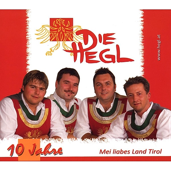 Mei liabes Land Tirol - 10 Jahre, Die Hegl