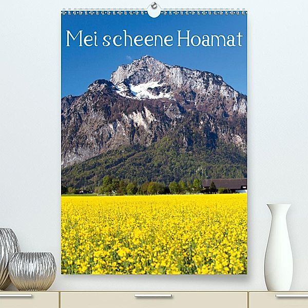 Mei scheene HoamatAT-Version(Premium, hochwertiger DIN A2 Wandkalender 2020, Kunstdruck in Hochglanz), Christa Kramer
