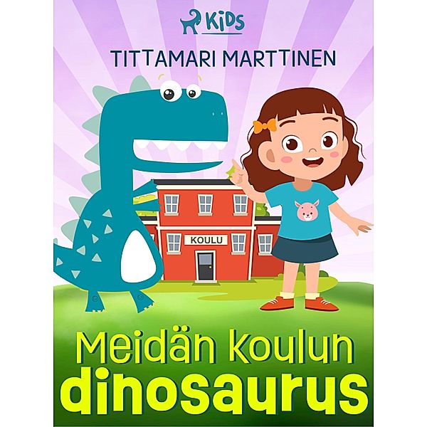 Meidän koulun dinosaurus / Janne Dinosaurus Bd.2, Tittamari Marttinen