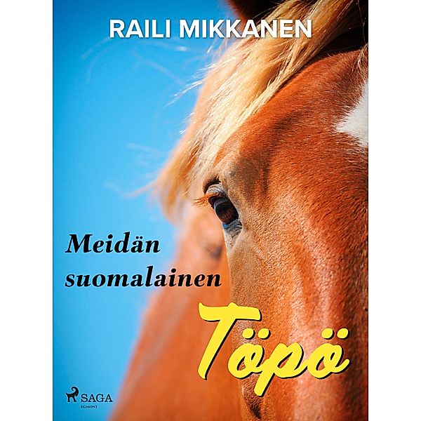 Meidän suomalainen Töpö, Raili Mikkanen