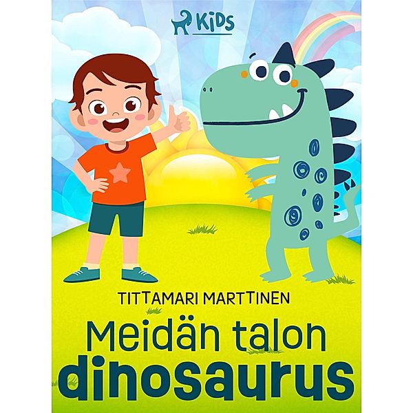 Meidän talon dinosaurus / Janne Dinosaurus Bd.1, Tittamari Marttinen
