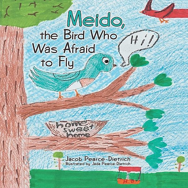 Meido, the Bird Who Was Afraid to Fly, Jacob Pearce-Dietrich
