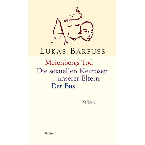 Meienbergs Tod / Die sexuellen Neurosen unserer Eltern / Der Bus, Lukas Bärfuss