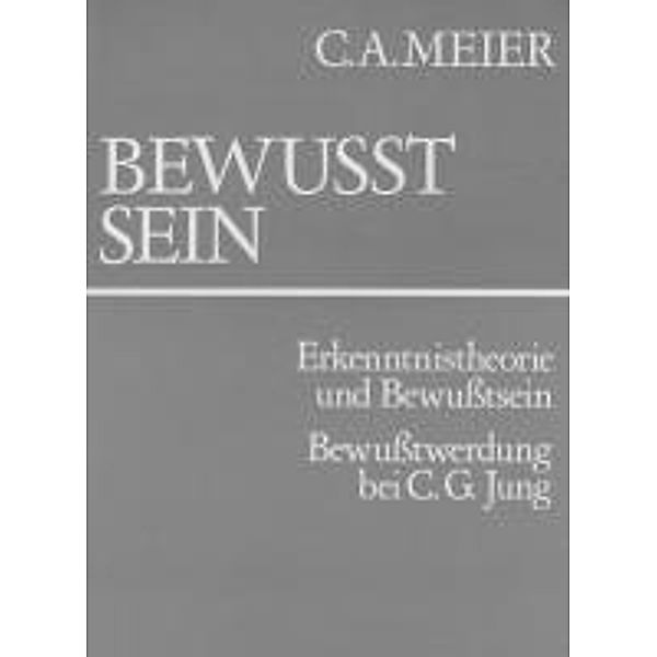 Meier, C: Bewusstsein, C. A. Meier