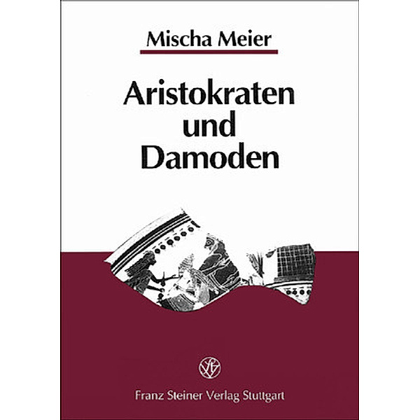 Meier, M: Aristokraten und Damoden, Mischa Meier