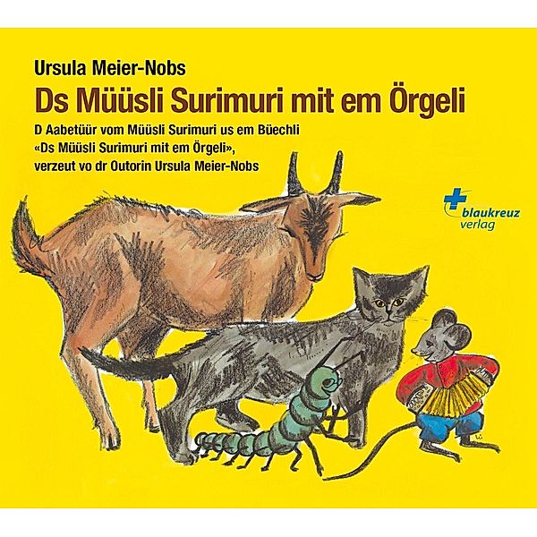 Meier-Nobs, U: Ds Müüsli Surimuri mit em Örgeli, Ursula Meier-Nobs