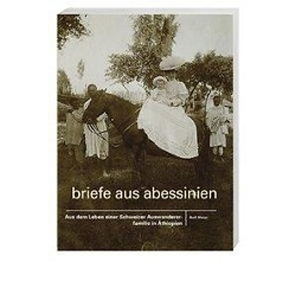 Meier, R: Briefe aus Abessinien, Rolf Meier