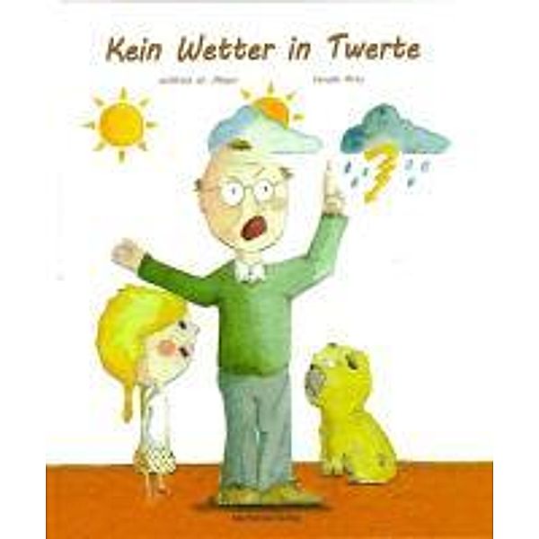 Meijer, W: Kein Wetter in Twerte, Wilfried W. Meijer