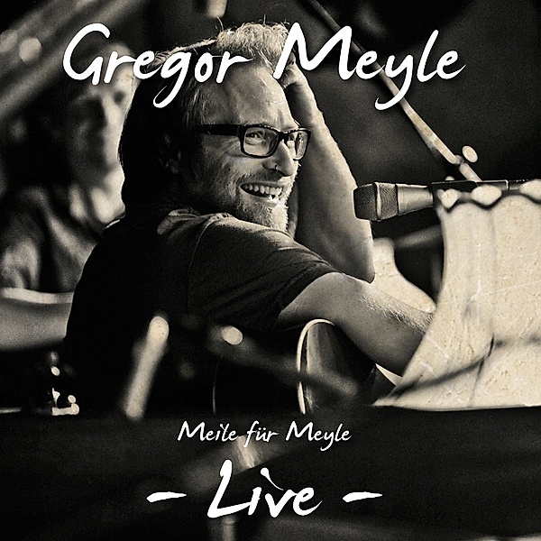 Meile für Meyle - Live, Gregor Meyle