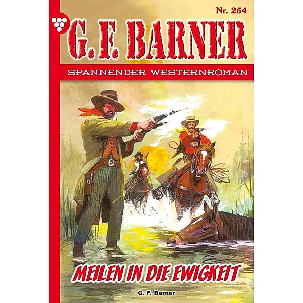 Meilen in die Ewigkeit / G.F. Barner Bd.254, G. F. Barner