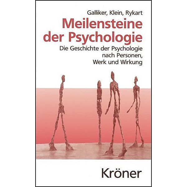 Meilensteine der Psychologie, Mark Galliker, Margot Klein, Sibylle Rykart