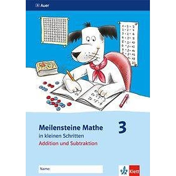 Meilensteine Mathe in kleinen Schritten: Bd.3 Addition und Subtraktion, 3. Schuljahr