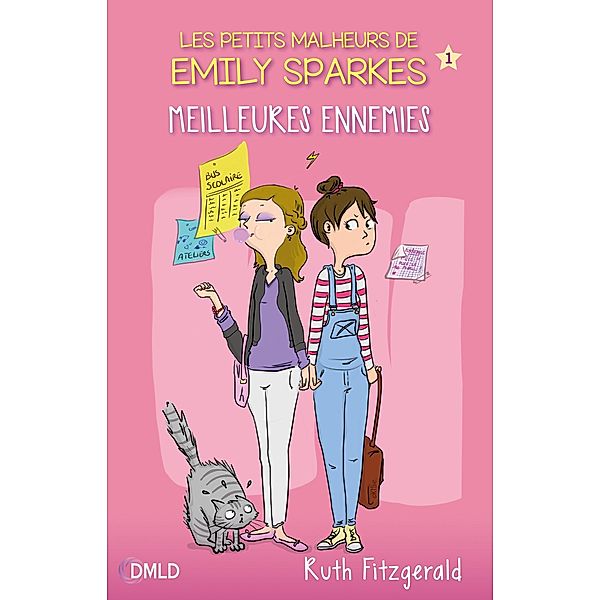 Meilleures ennemies / Les petits malheurs d'Emily Sparks Bd.1, Ruth Fitzgerald