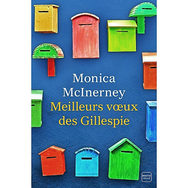 Meilleurs voeux des Gillespie / Hauteville Romans, Monica McInerney