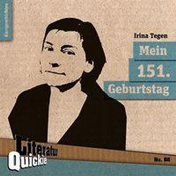 Mein 151. Geburtstag, Irina Tegen