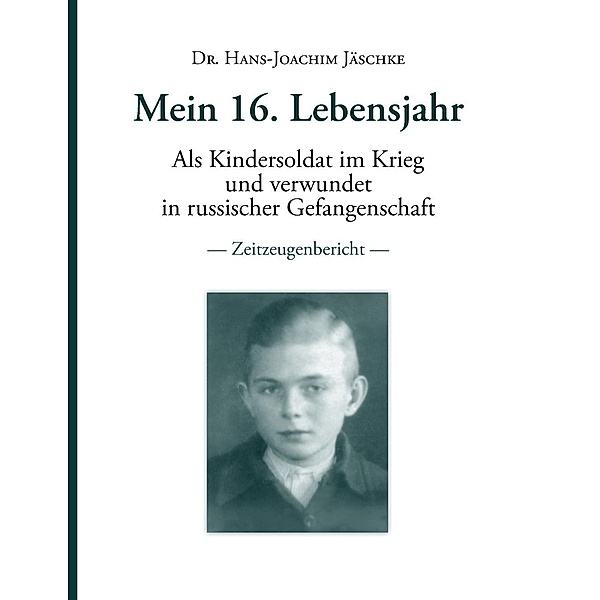 Mein 16. Lebensjahr, Hans-Joachim Jäschke