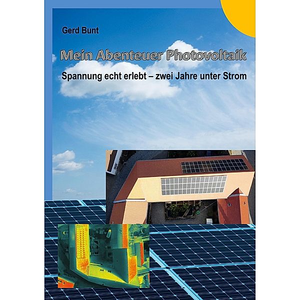 Mein Abenteuer Photovoltaik, Gerd Bunt