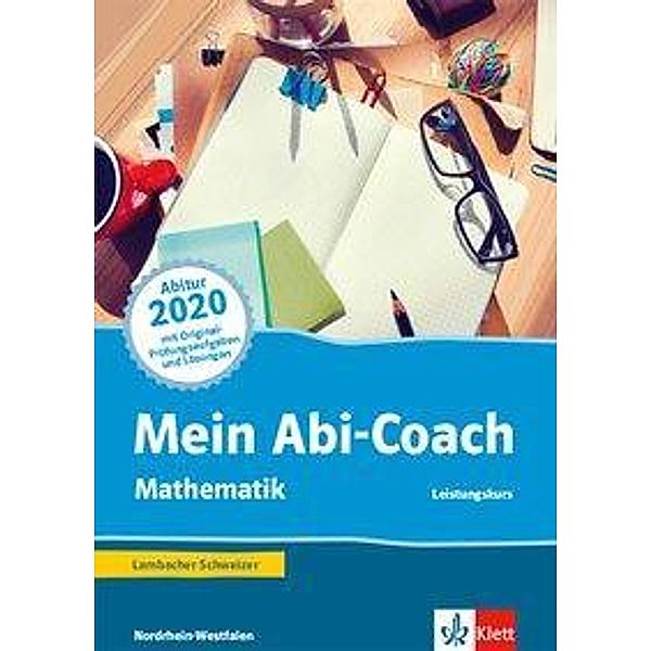 Mein Abi-Coach Mathematik 2020. Ausgabe Nordrhein-Westfalen - Leistungskurs