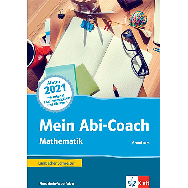 Mein Abi-Coach Mathematik 2021. Ausgabe Nordrhein-Westfalen - Grundkurs