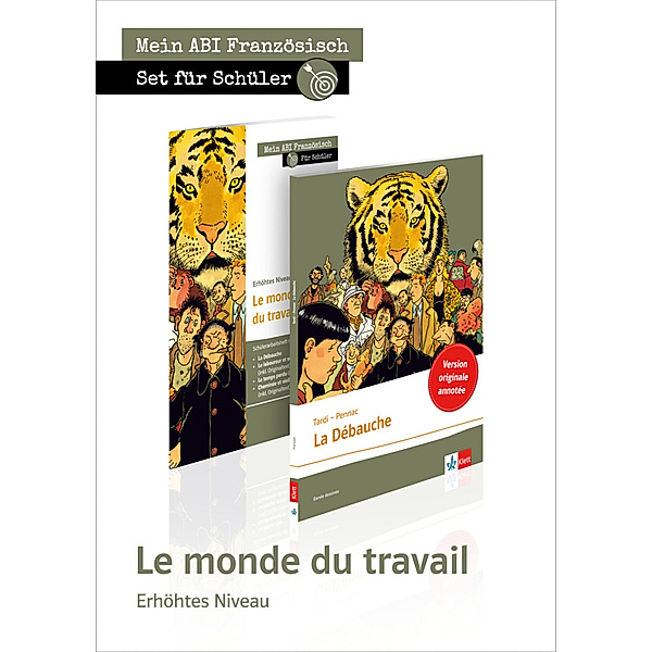 Mein Abi Französisch / Le monde du travail, Erhöhtes Niveau - Lektüre + Arbeitsbuch, Roland Köss, Daniel Pennac, Jacques Tardi