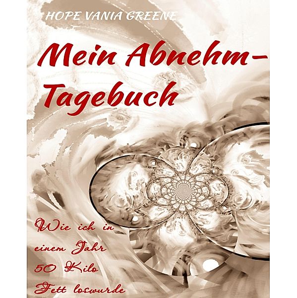 Mein Abnehm-Tagebuch, Hope Vania Greene