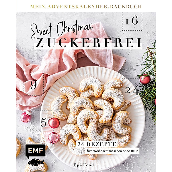 Mein Adventskalender-Backbuch: Sweet Christmas - zuckerfrei, Felicitas Riederle, Alexandra Stech