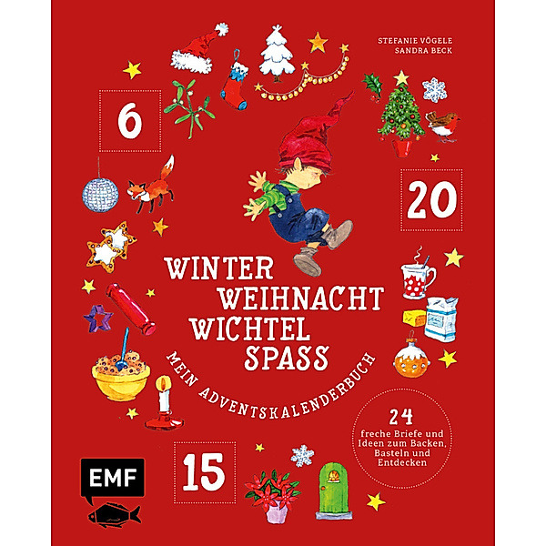 Mein Adventskalender-Buch: Winter-Weihnacht-Wichtelspass, Stefanie Vögele, Sandra Beck
