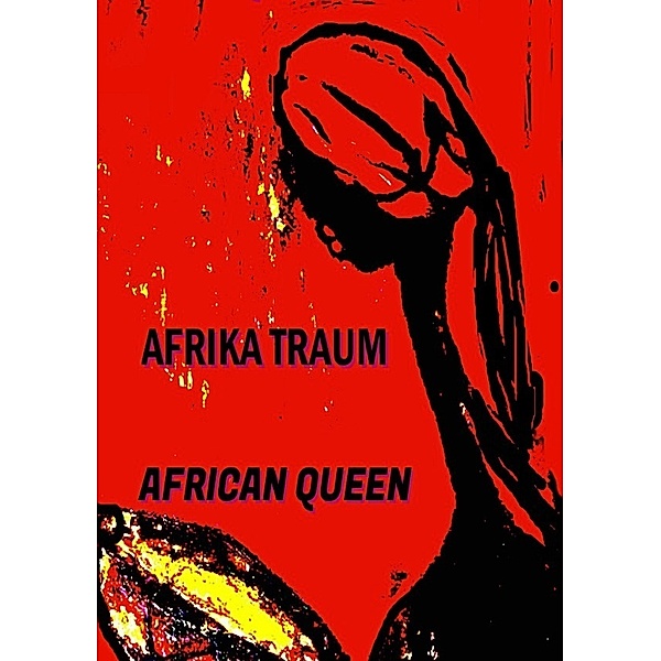 Mein Afrika Traum, african queen